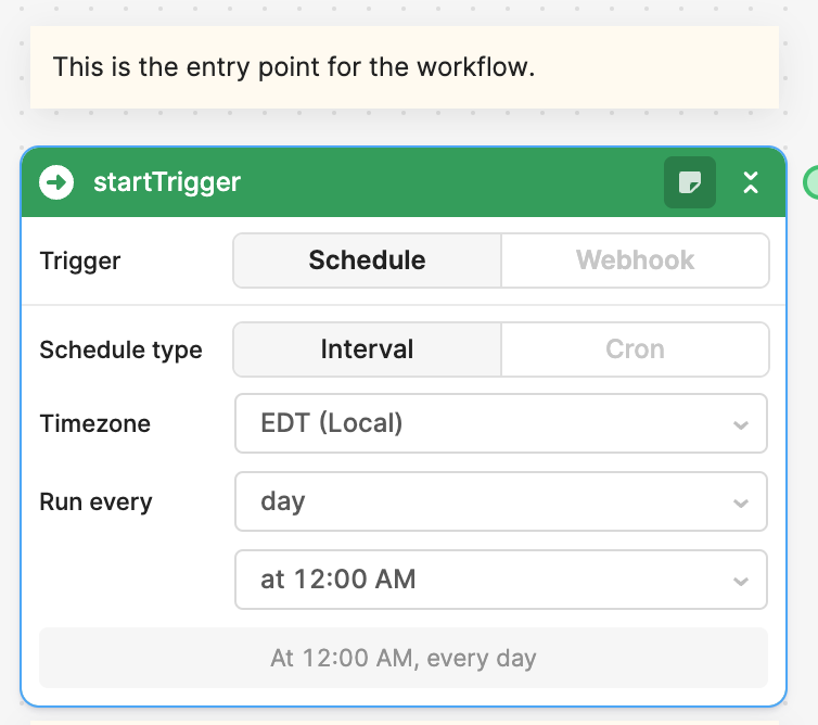 You can select the Start Trigger to either be a Schedule/Cron job or a Webhook.